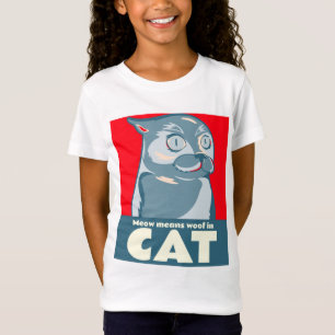 "Meow" bedeutet "Werde in Cat-komischen Zitat-T - T-Shirt