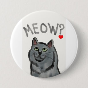 Meow? (die rhetorische Frage gefragt durch alle Button