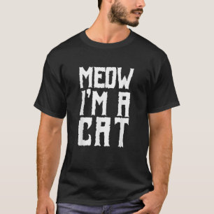 Meow Ich bin eine Katze Funny Halloween Geschenke  T-Shirt