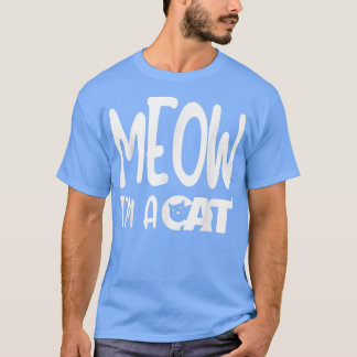 Meow Im a Cat Halloween Costume T-Shirt
