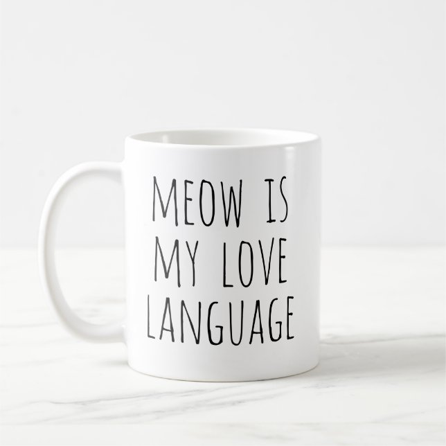 Meow Is My Love Language Minimal Text Cat Kaffeetasse (Links)