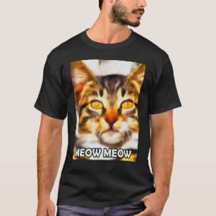 Meow Meow Niedlich Cat Kitty Kitten in Cat Style 1 T-Shirt