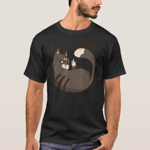 Meow-Middlefinger-Witz-Gag-Spaß T-Shirt