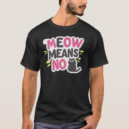 Meow Mood Funny Cat Design T-Shirt