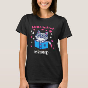 MEOW Weekend ist Katzen-Reading gebucht T-Shirt