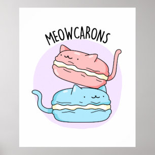 Meowcarons Funny Macaron Pun Poster