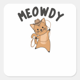 Meowdy Howdy Cat Cowboy mit Lasso Niedlichen Katze Quadratischer Aufkleber