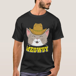 Meowdy Mashup between Meow and Howdy Cat T-Shirt
