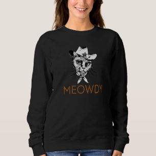 Meowdy Mashup Zwischen Meow und Howdy Cat Meme Sweatshirt