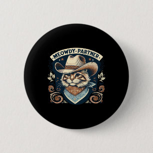 Meowdy Partner Cat Cowboy Hat Howdy Funny Country Button