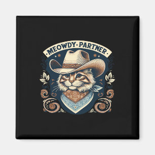 Meowdy Partner Cat Cowboy Hat Howdy Funny Country Magnet