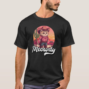 Meowdy Texas Cat Meme Country Music Cowgirl Niedli T-Shirt