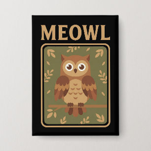 Meowl - Lustiges Meow Katze Eule Brainrot Meme Button