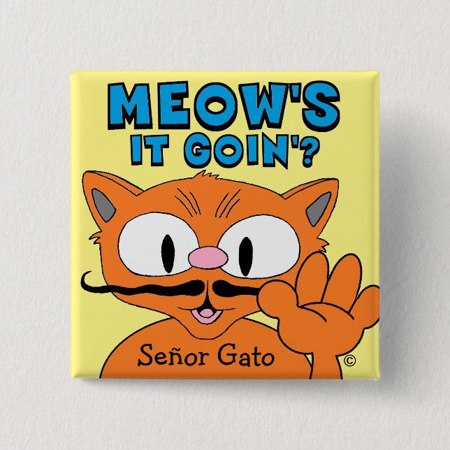 Meow's It Goin? Señor Gato Cartoon Mustache Cat Button (Vorderseite)