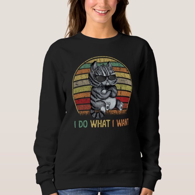 Meowy ca for boys Retro I do what I want  cat  1 Sweatshirt (Vorderseite)
