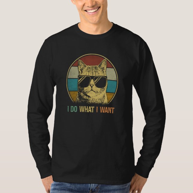 Meowy ca for men women I do what I want  cat T-Shirt (Vorderseite)