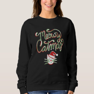 Meowy Catmas Weihnachtskatze 1 Sweatshirt