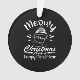 Meowy Christmas And A Happy Meow Year Ornament