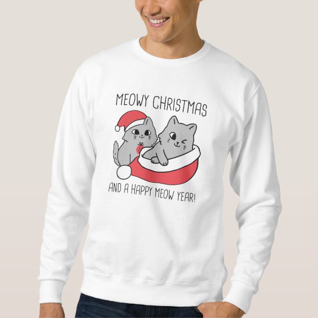 Meowy Christmas And A Happy Meow Year Sweatshirt (Vorderseite)