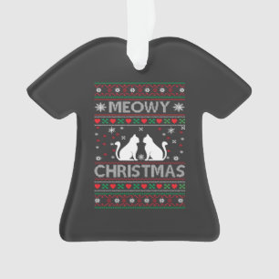 Meowy Christmas Cat Ugly Sweater T - Shirt Ornamen Ornament