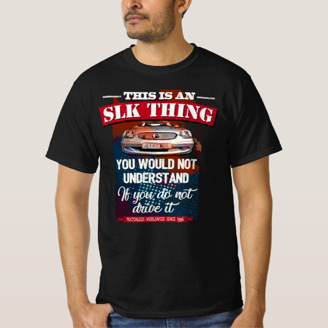Mercedes SLK - This is an SLK thing T-Shirt (Vorderseite)