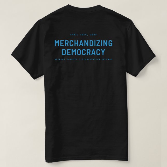 "Merchandizing Democracy" Tar Heel Blue Text T-Shirt (Design Rückseite)