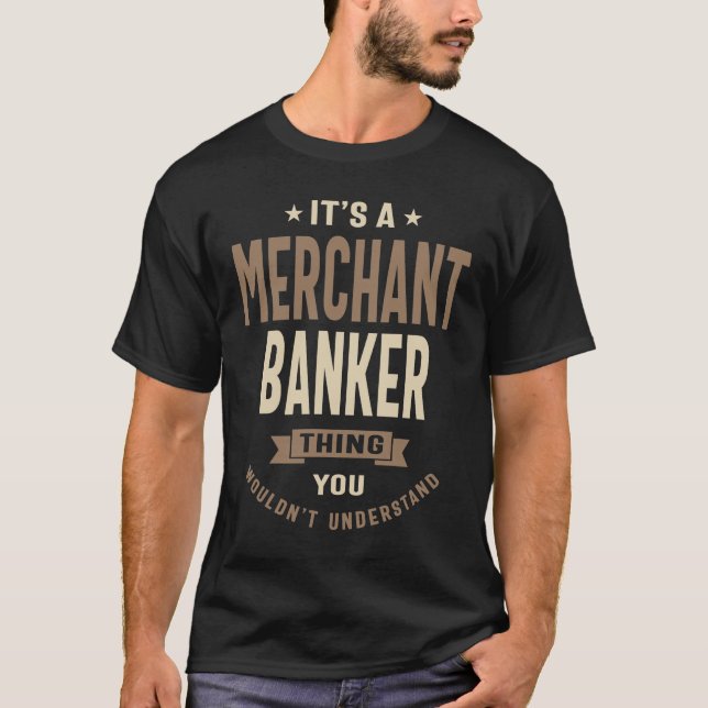 Merchant Banker Funny Job Title Profession T-Shirt (Vorderseite)