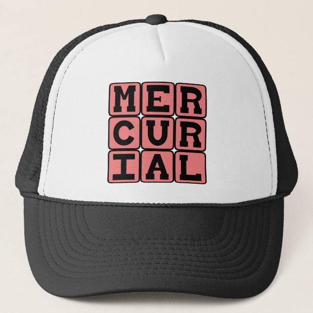 Mercurial, plötzlich und unvorhersehbar truckerkappe (Vorderseite)