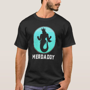 Merdaddy Sicherheits-Meerjungmann Meerjungfrau Dad T-Shirt