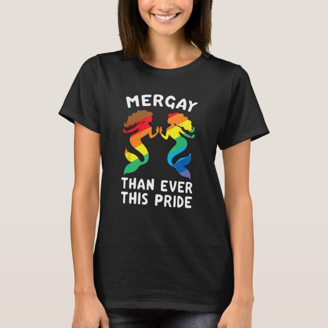 Mergay Than Ever This Pride LGBT Pride Month Quote T-Shirt (Vorderseite)
