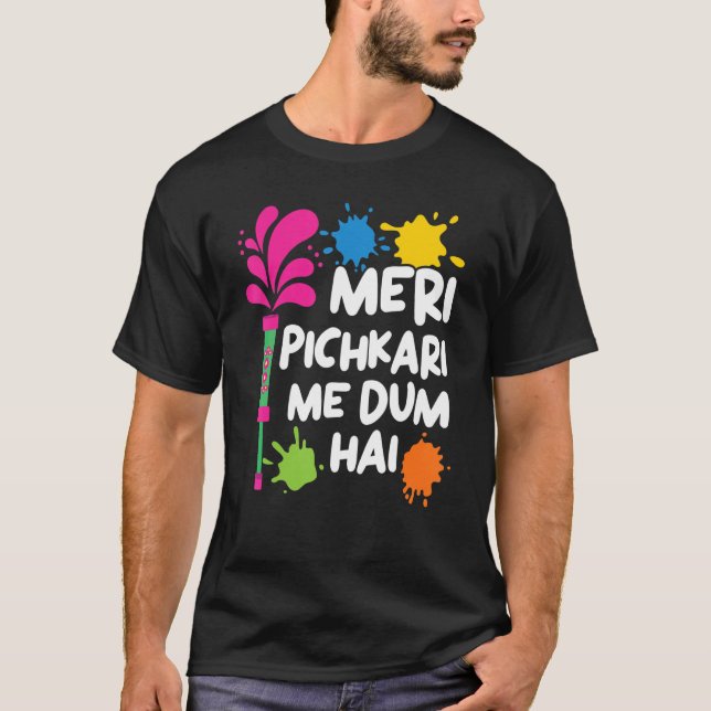 Meri Pichkari Me Dum Hai Hindu Buddhist Holi Festi T-Shirt (Vorderseite)