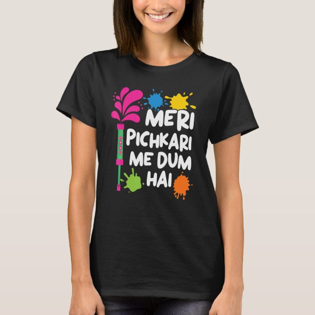 Meri Pichkari Me Dum Hai Hindu Buddhist Holi Festi T-Shirt (Vorderseite)