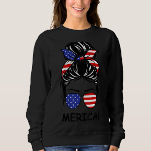 Merica 4. Juli Messy Bun Hair American Patriot Sweatshirt