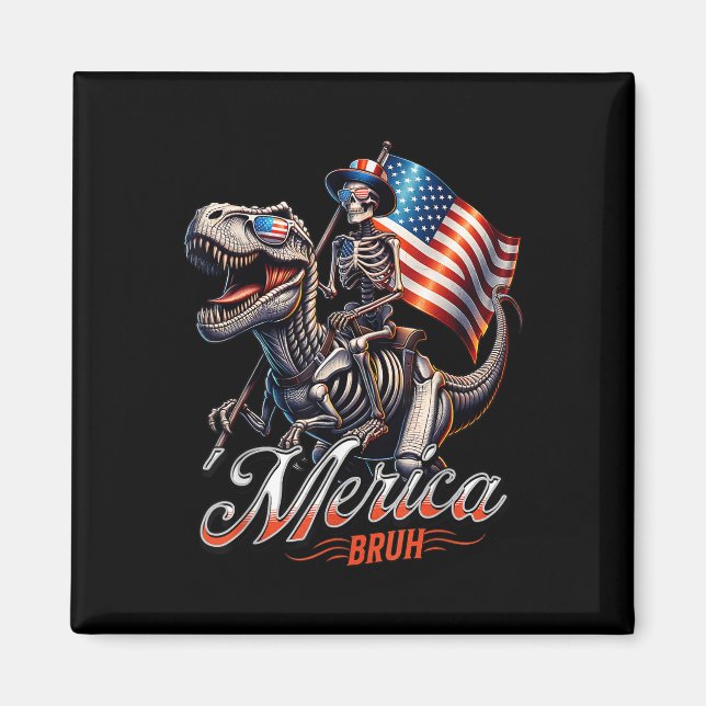 Merica Bruh Patriotic Skeleton Dinosaur T Rex 4. Magnet (Vorne)