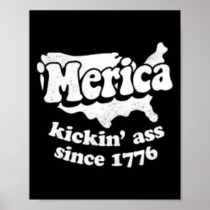 Merica Kickin' Seit 1776 Poster