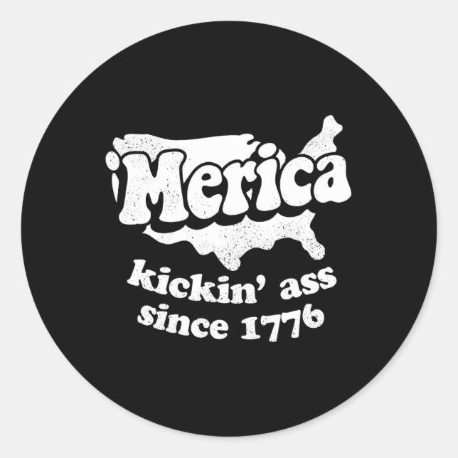 Merica Kickin' Seit 1776 Runder Aufkleber (Vorderseite)