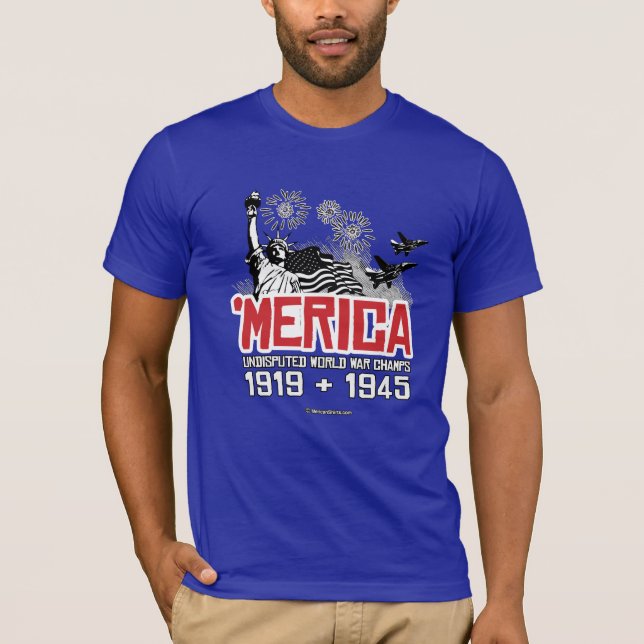'Merica - unbestrittene Weltkrieg-Champions T-Shirt (Vorderseite)