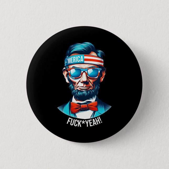 Merica Yeah Abraham Lincoln 4. Juli Button (Vorderseite)