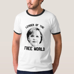 Merkel ist Führer der freien Welt - - - T-Shirt