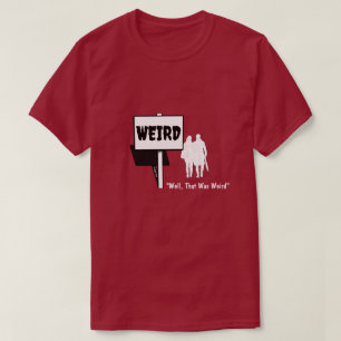 Merkwürdig - Ein MisterP-Shirt T-Shirt