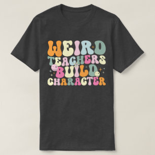 Merkwürdige Lehrer bauen Charakterlehrer Cool T-Shirt