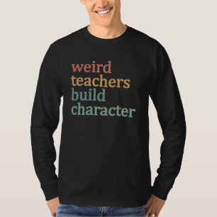 Merkwürdige Lehrer bilden Charakter Retro-Lehrer T-Shirt