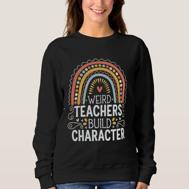 Merkwürdige Lehrer erstellen Sweatshirt (Vorderseite)