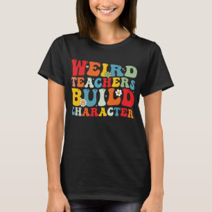 Merkwürdiger Lehrer baut Charakter Groovy Lehrer T-Shirt