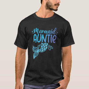 Mermaid Auntie Funny Family Matching Birthday Moth T-Shirt