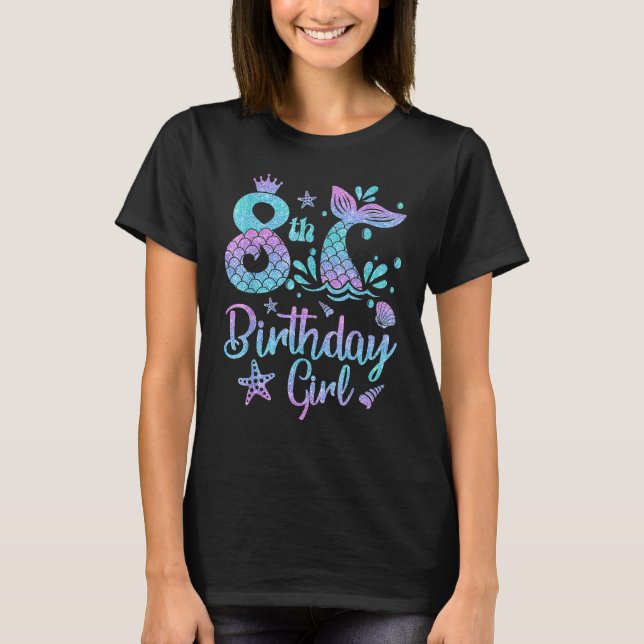 Mermaid Birthday Girl 8 Jahre alt sein 8. Geburtst T-Shirt (Vorderseite)