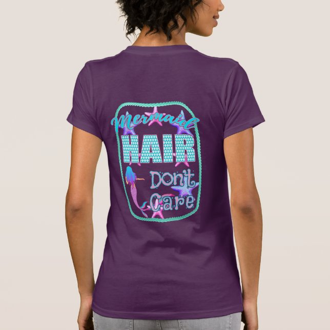 Mermaid Hair kümmert sich nicht T-Shirt (Rückseite)