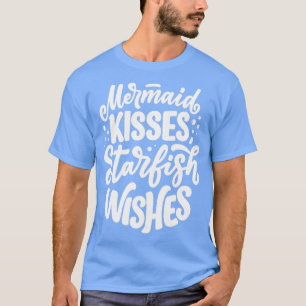 Mermaid Kisses Starfish wünscht 6 T-Shirt