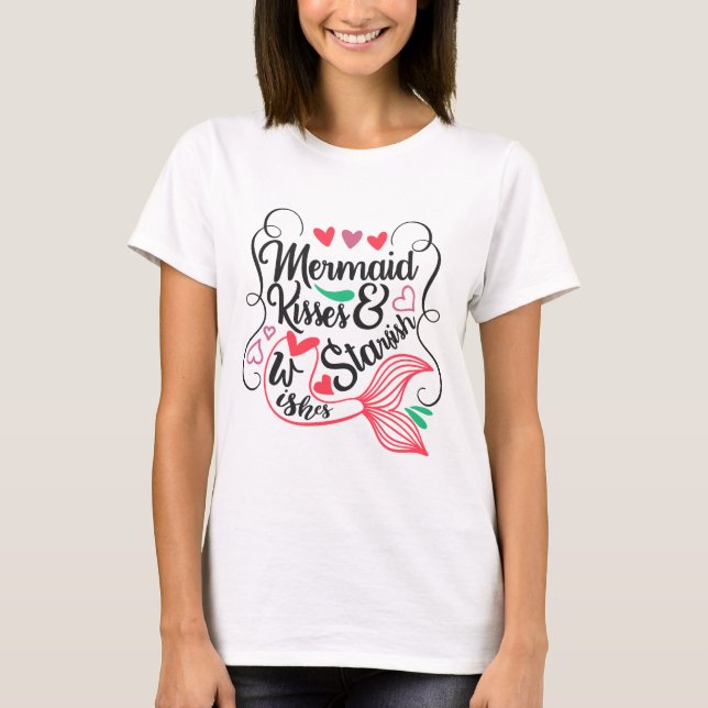 Mermaid Kisses Starfish wünscht T-Shirt (Vorderseite)