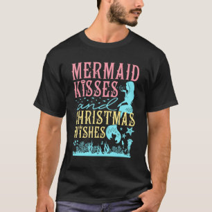 Mermaid Kisses und Weihnachtswünsche T-Shirt